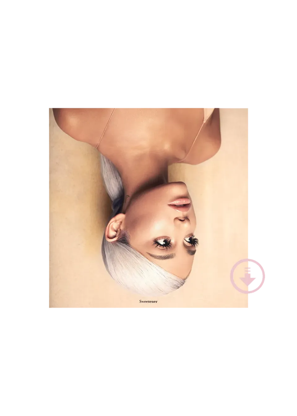 Ariana Grande Sweetener Album Download Explicit
