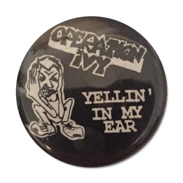 Operation Ivy Yellin In My Ear Button 1 Zoll Metall-Anstecker